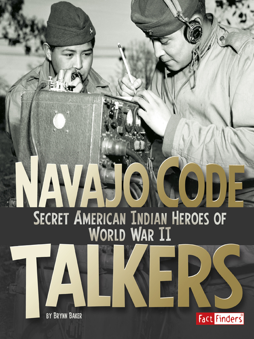 Title details for Navajo Code Talkers by Brynn Baker - Wait list